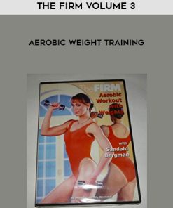 The Firm Volume 3 – Aerobic Weight Training