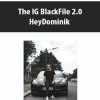 The IG BlackFile 2.0 By HeyDominik