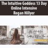 The Intuitive Goddess 13 Day Online Intensive By Regan Hillyer