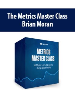 The Metrics Master Class By Brian Moran