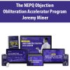 The NEPQ Objection Obliteration Accelerator Program By Jeremy Miner