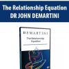 The Relationship Equation By DR JOHN DEMARTINI