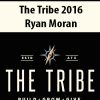 The Tribe 2016 By Ryan Moran