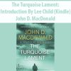 The Turquoise Lament: Introduction By Lee Child (Kindle) With John D. MacDonald