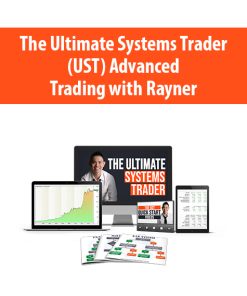 The Ultimate Systems Trader (UST) Advanced By Trading with Rayner