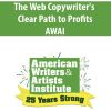 The Web Copywriter’s Clear Path to Profits By AWAI