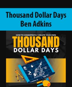 Thousand Dollar Days By Ben Adkins
