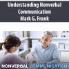 Understanding Nonverbal Communication By Mark G. Frank