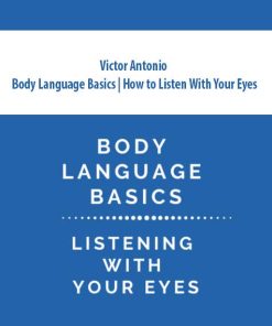 Victor Antonio – Body Language Basics