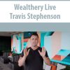 Wealthery Live By Travis Stephenson