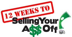 12 Weeks to Selling Your Ass Off By Thomas McVey