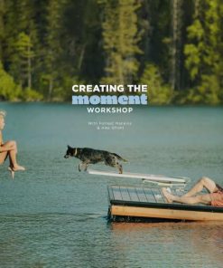 Creating the Moment Workshop By Forrest Mankins