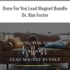 Done For You Lead Magnet Bundle By Dr. Kim Foster