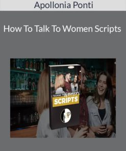 Apollonia Ponti – How To Talk To Women Scripts