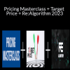 Sean Rakidzich – Pricing Masterclass + Target Price + Re:Algorithm 2023