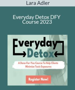 Lara Adler – Everyday Detox DFY Course 2023