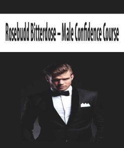 Rosebudd Bitterdose – Male Confidence Course